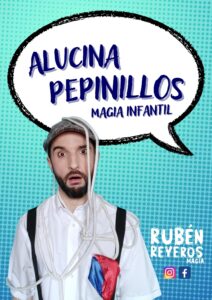 Alucina Pepinillos magia mago Rubén Reyeros